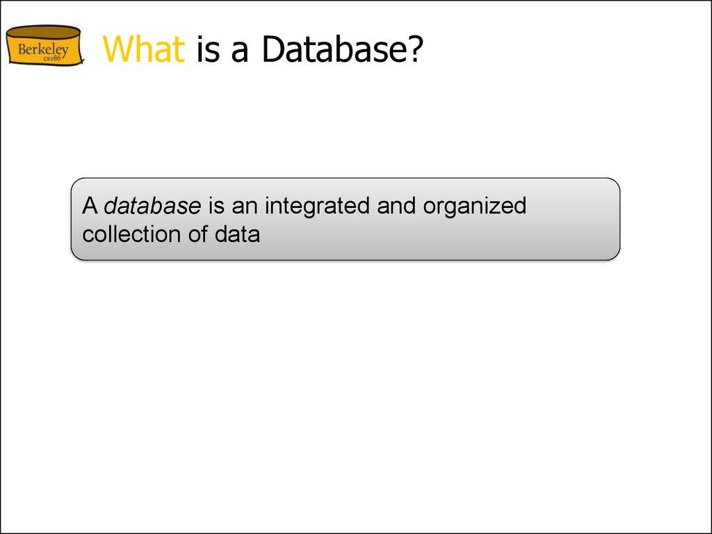 What is a Database?