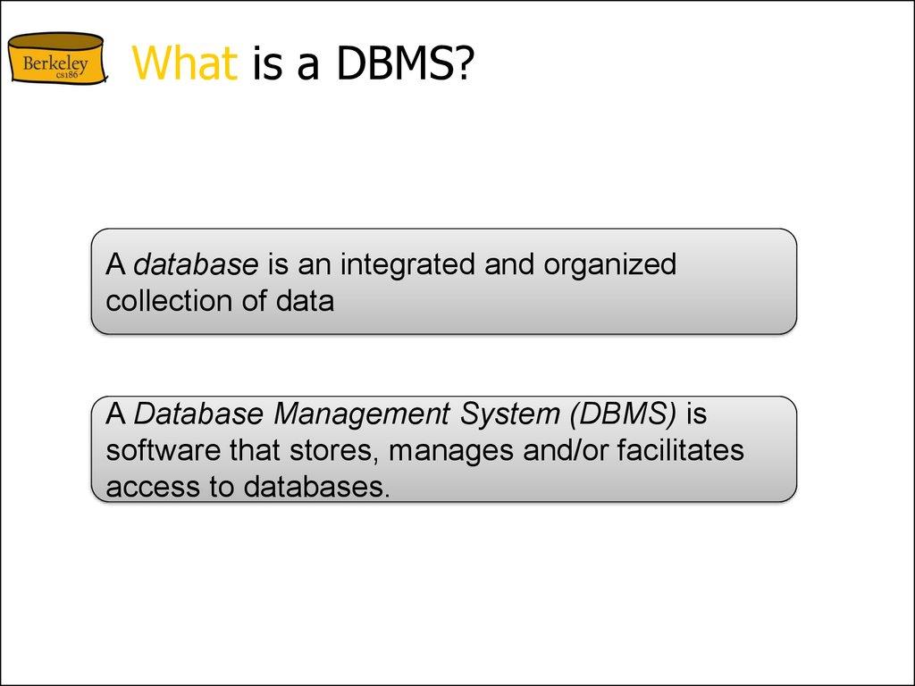 What is a DBMS?