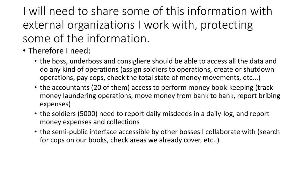 I will need to share some of this information with external organizations I work with, protecting some of the information.