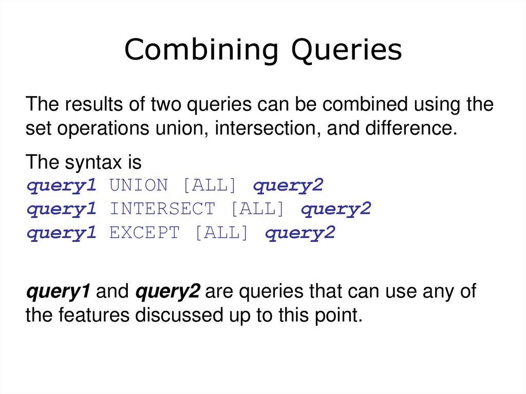 Combining Queries