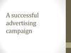 A successful advertising campaign