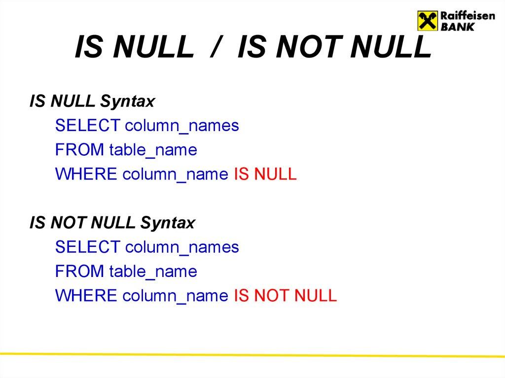 IS NULL / IS NOT NULL