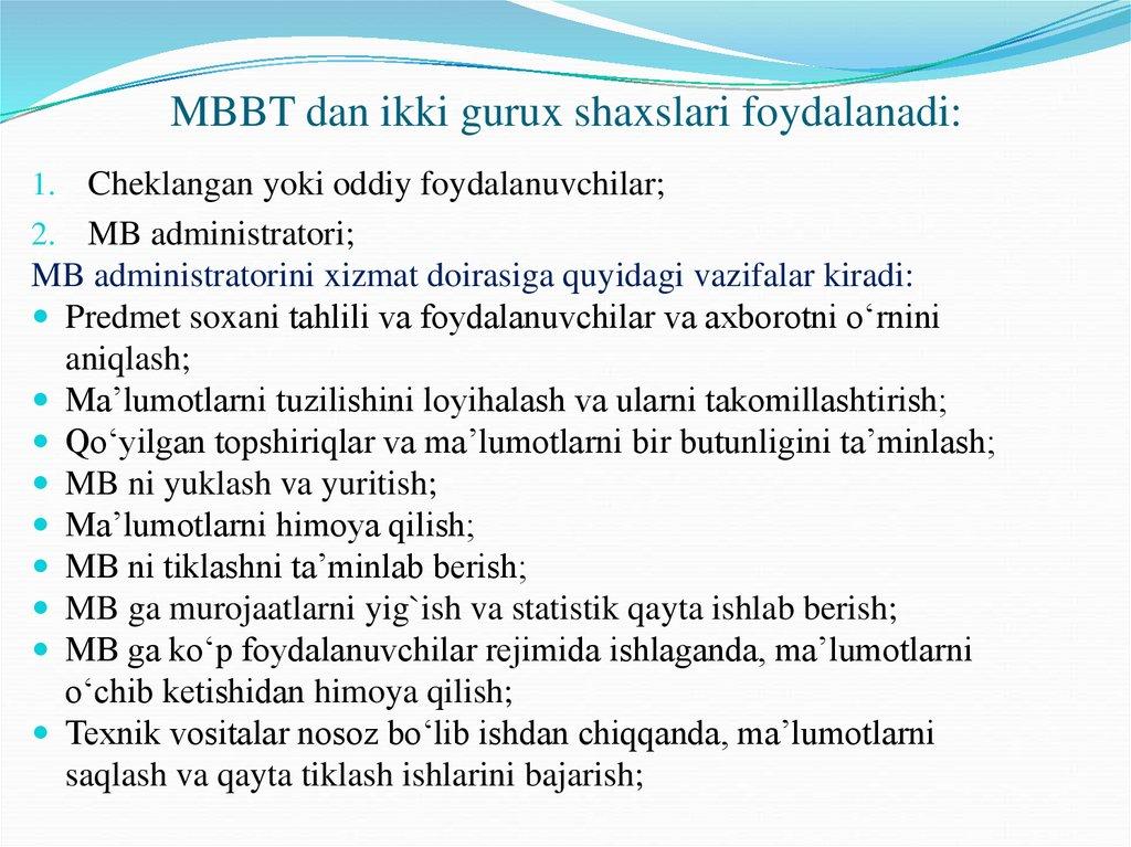 MBBT dan ikki gurux shaxslari foydalanadi: