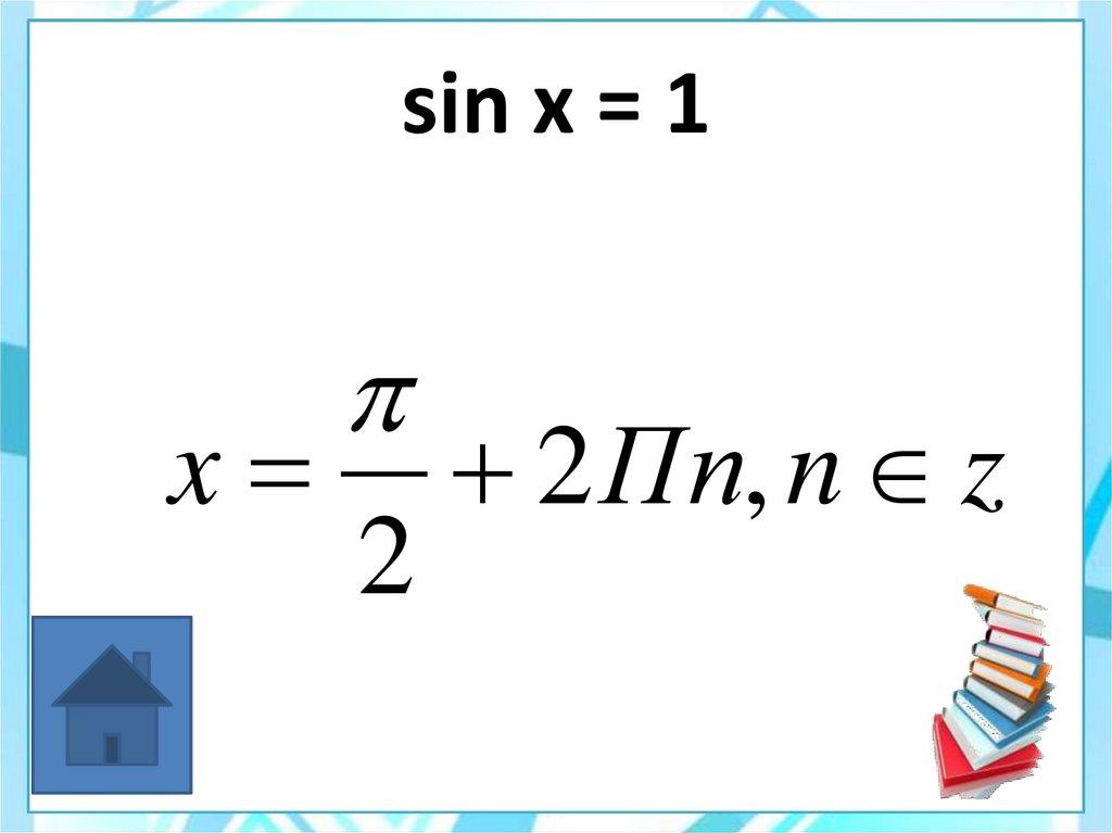 sin x = 1