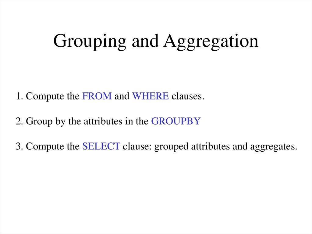 Grouping and Aggregation
